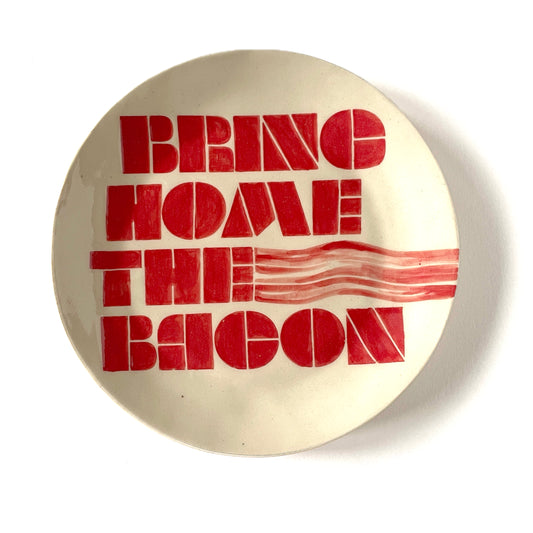 Bring home the bacon plate