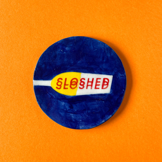 'Sloshed' Drinks Coaster